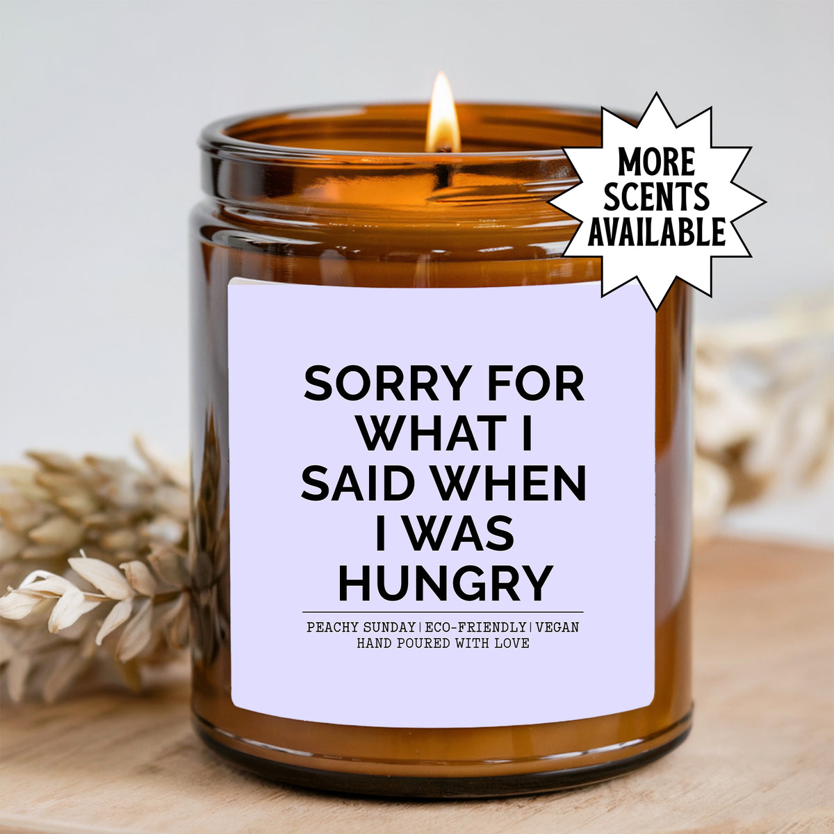 Sorry For What I Said When I Was Hungry Candle