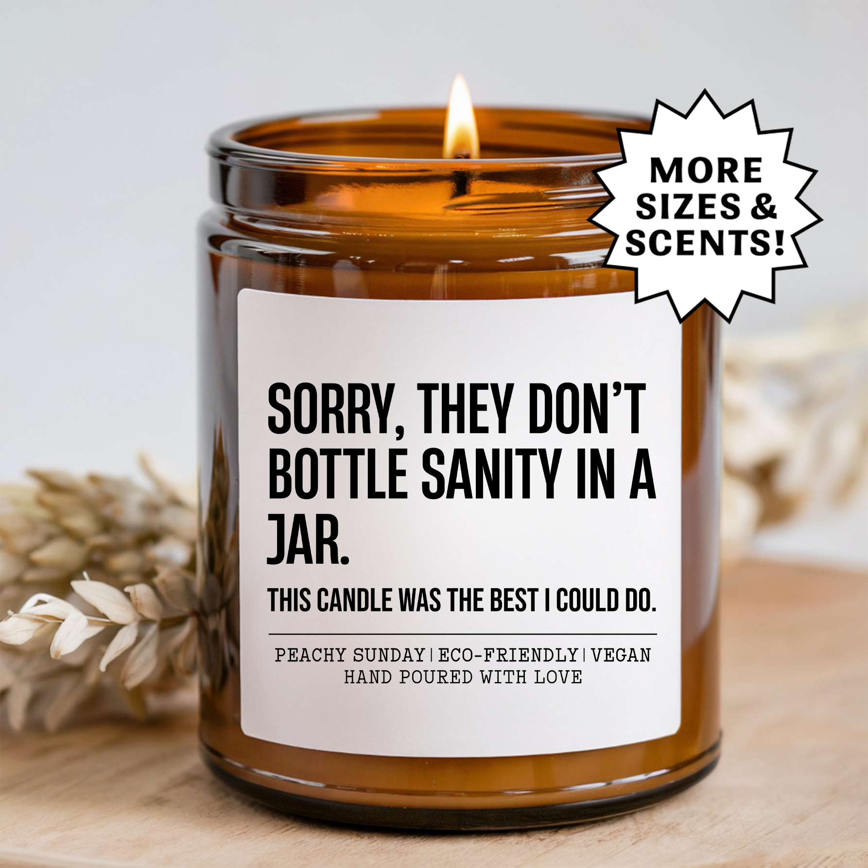 Sorry They Don't Bottle Sanity In A Jar Candle