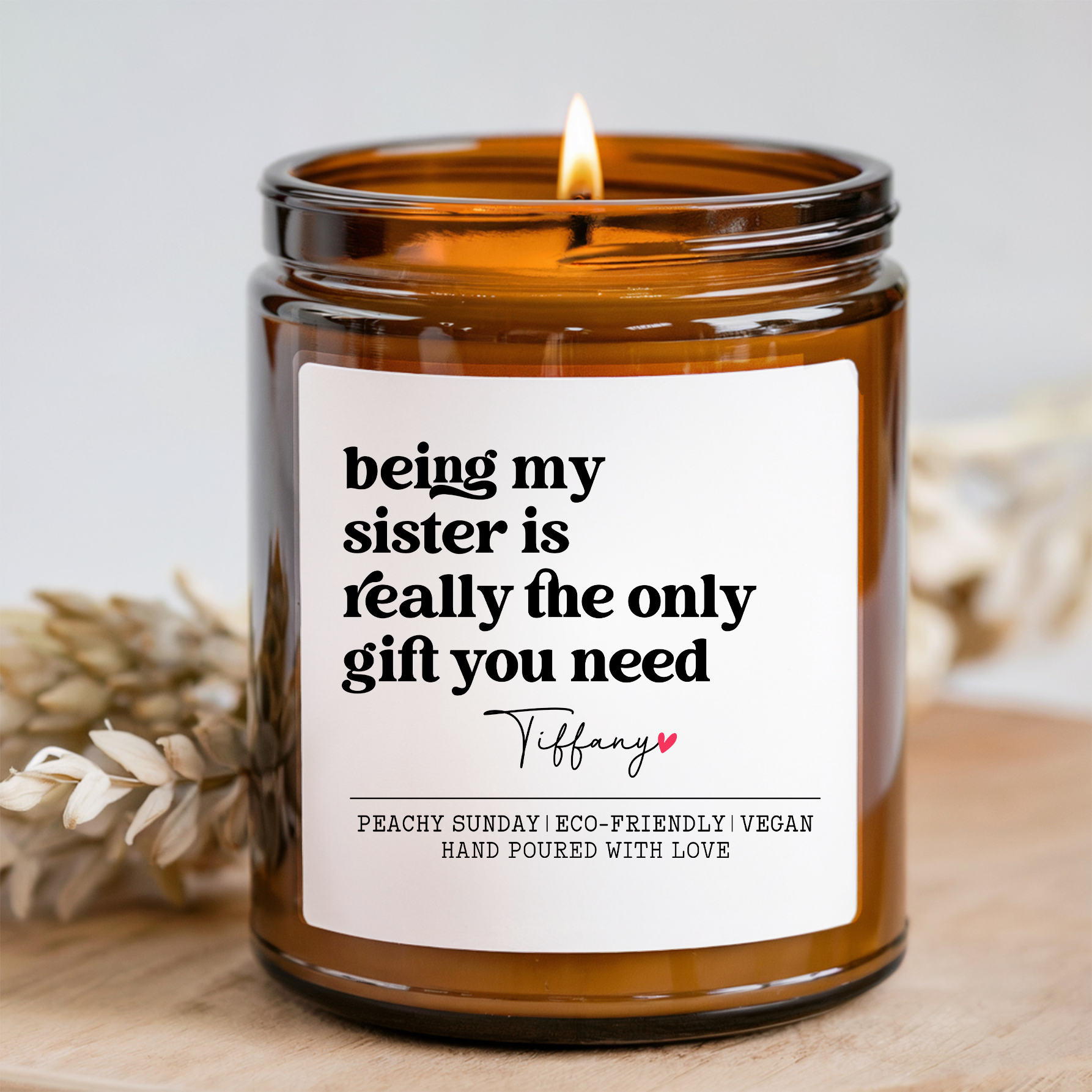 Personalized Being My Sister Is Really The Only Gift You Need Candle
