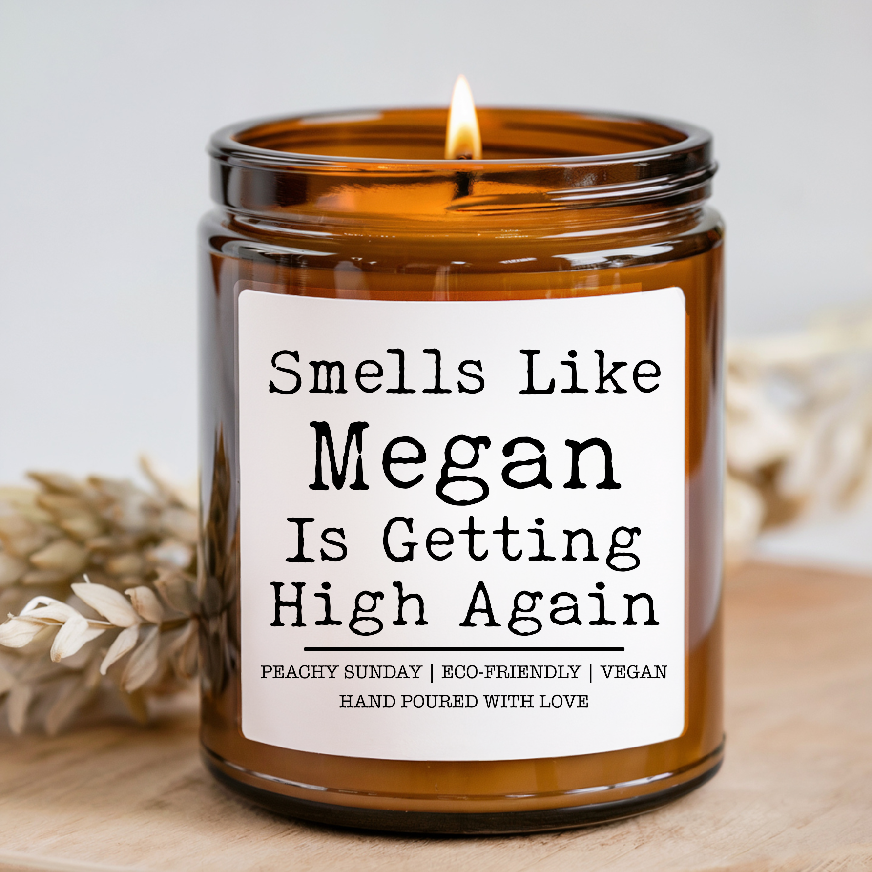 Custom 420 Smells Like Name Is High Again Candle