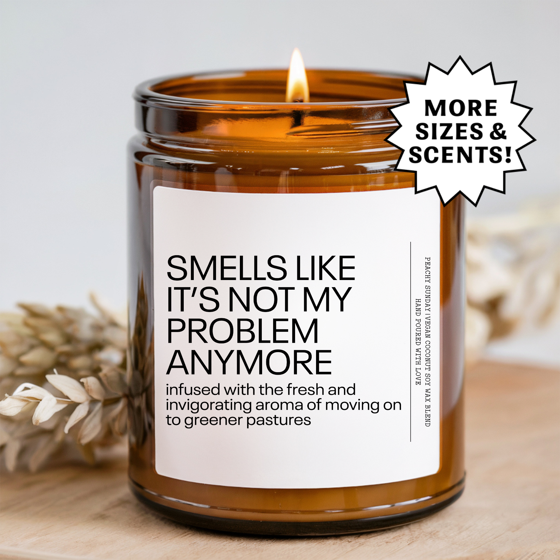 Smells Like It's Not My Problem Anymore Candle