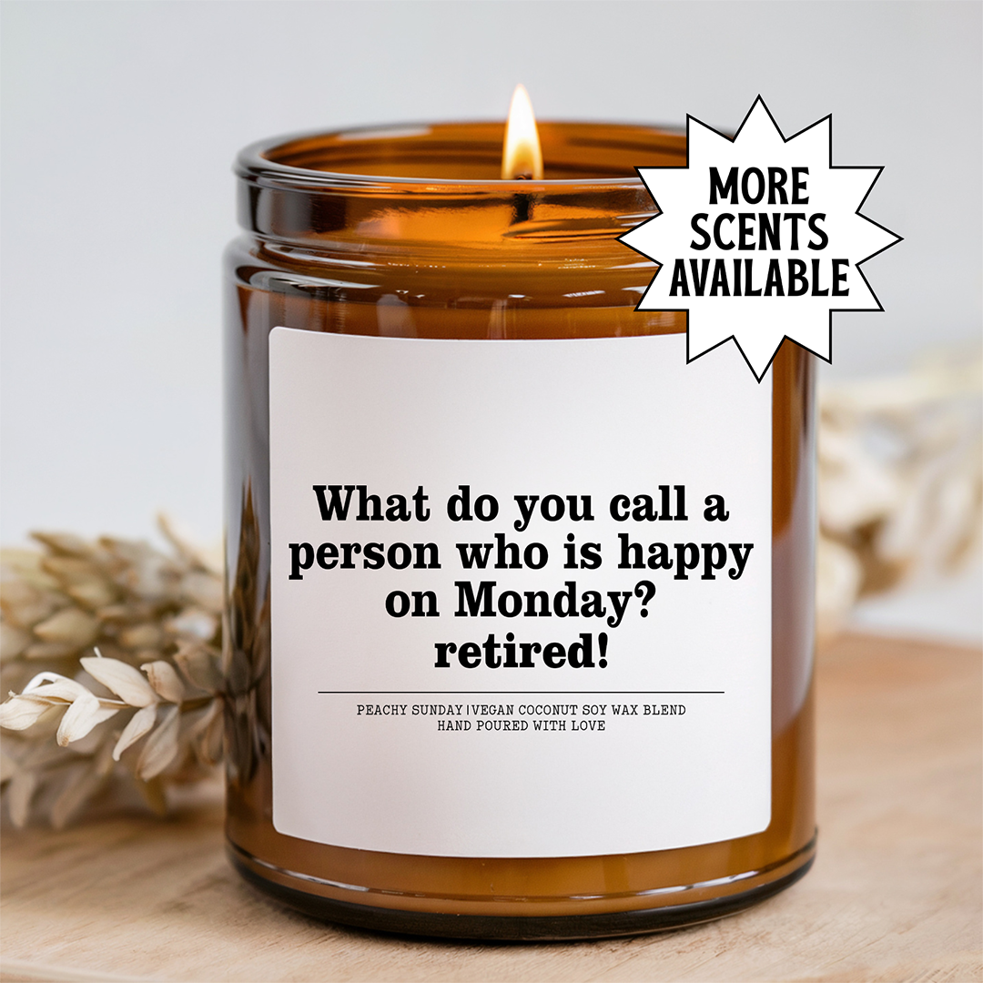 What Do You Call A Person Who Is Happy On Monday Candle