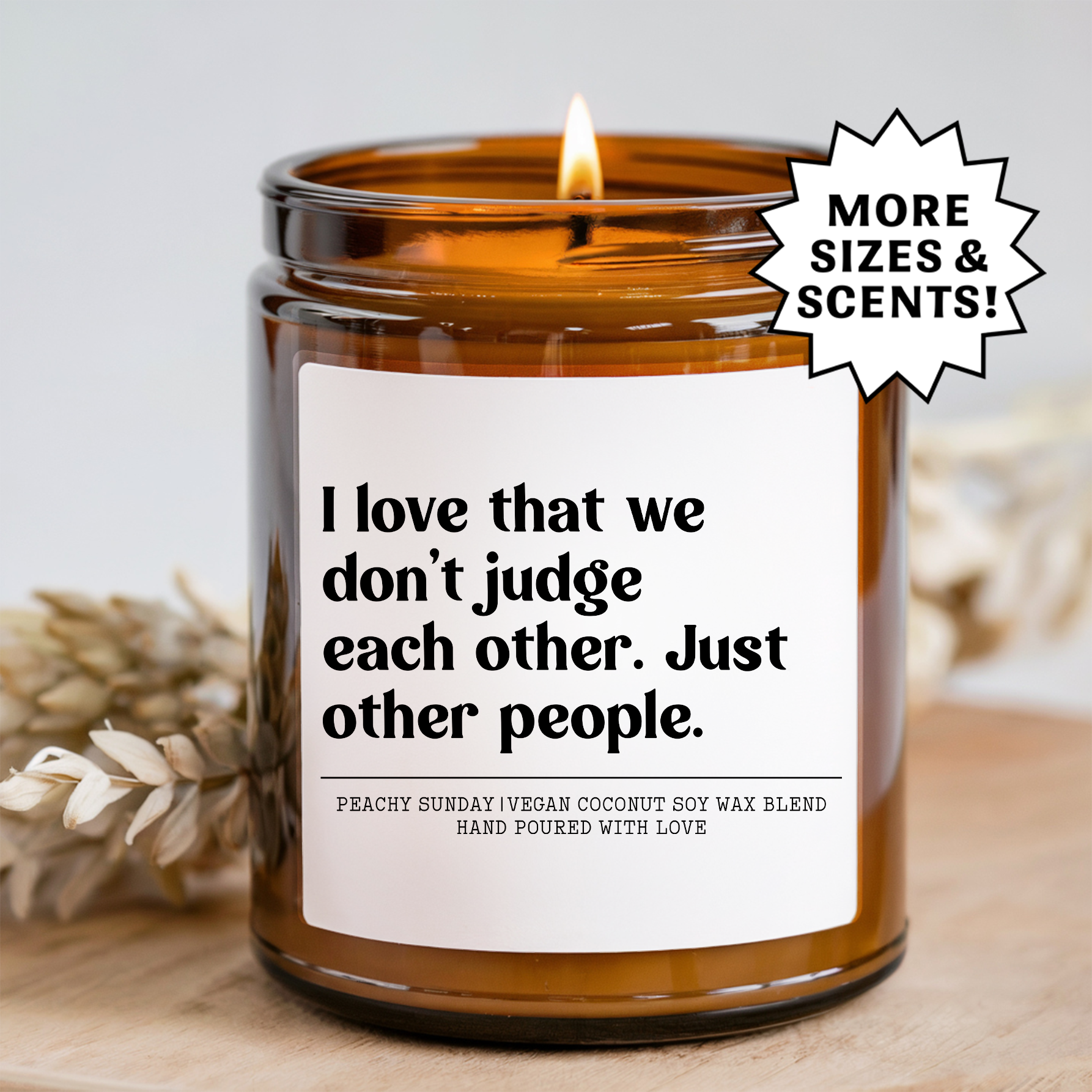 I Love That We Don't Judge Each Other Candle
