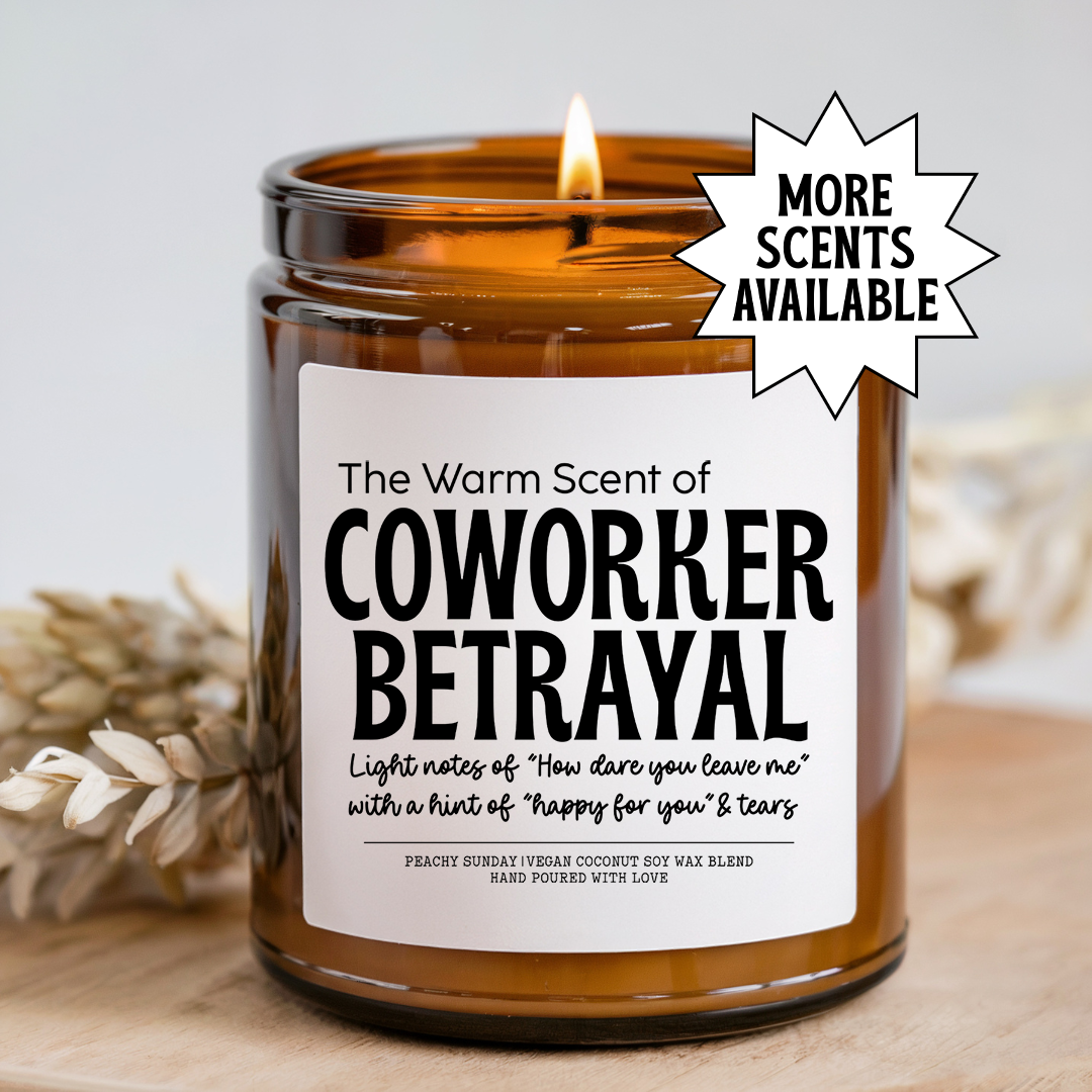 The Warm Scent Of Coworker Betrayal Candle