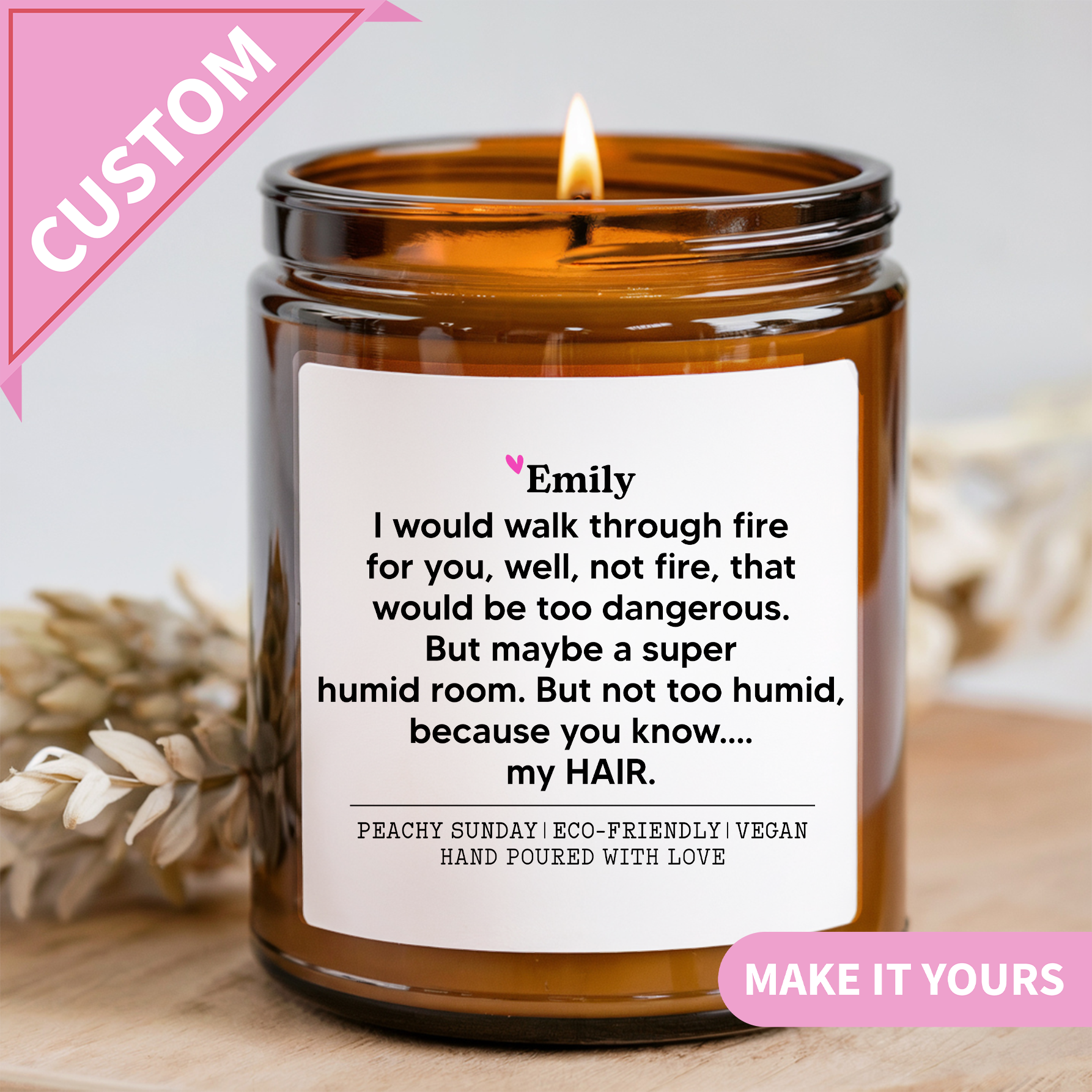 Personalized I Would Walk Through Fire For You Candle