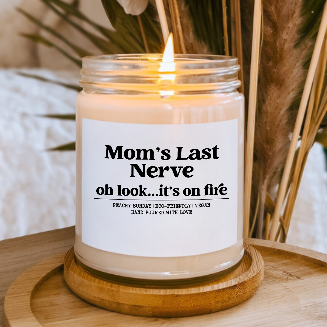 Mom’s Last Nerve Funny Gift from Daughter Candle