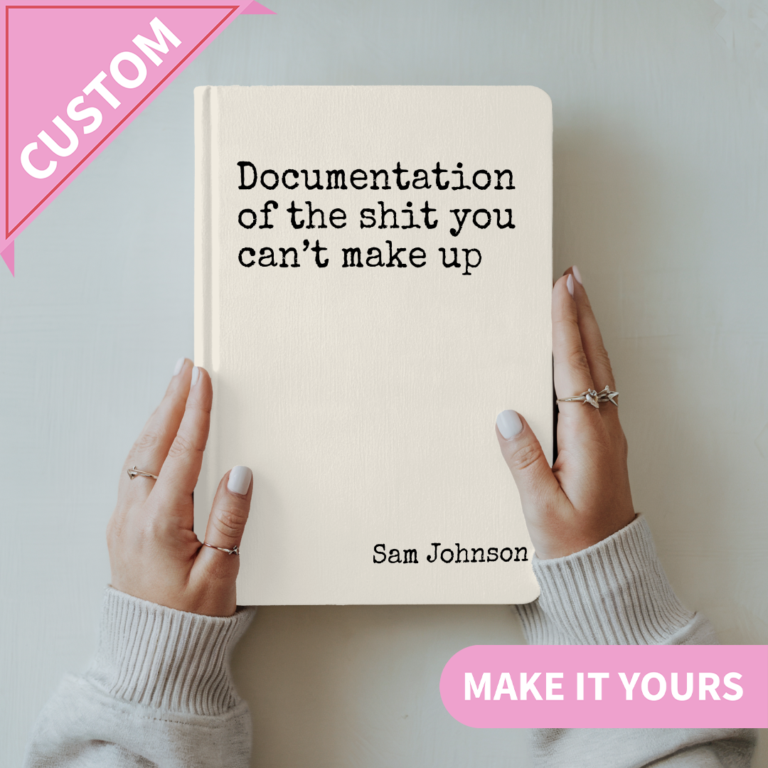 Personalized Documentation Of The S-it You Can't Make Up Journal
