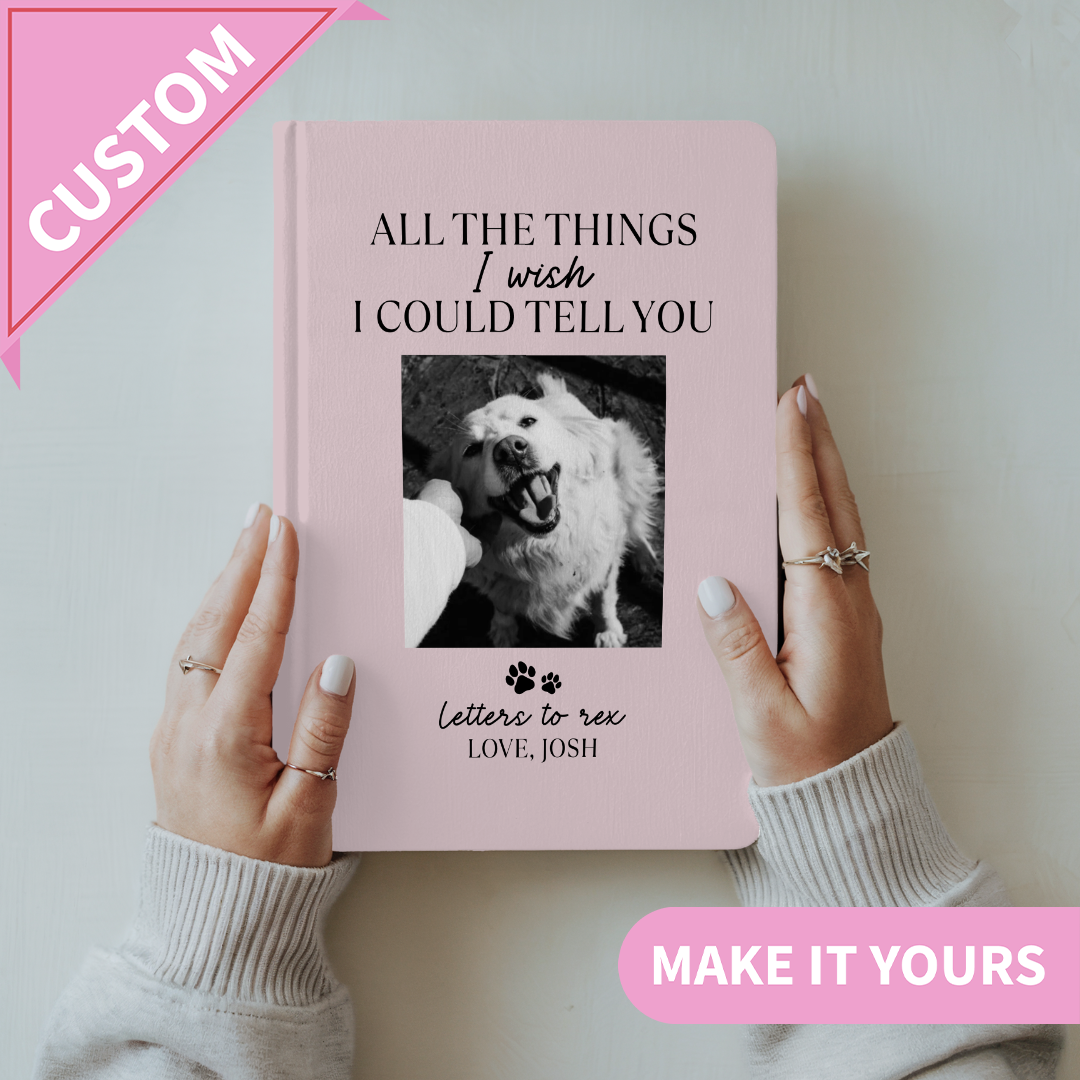 Personalized All The Things I Wish I Could Tell You Pet Memorial Journal