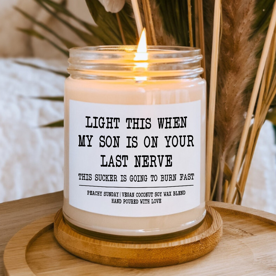 Mom Light This When My Son Drives You Crazy Candle