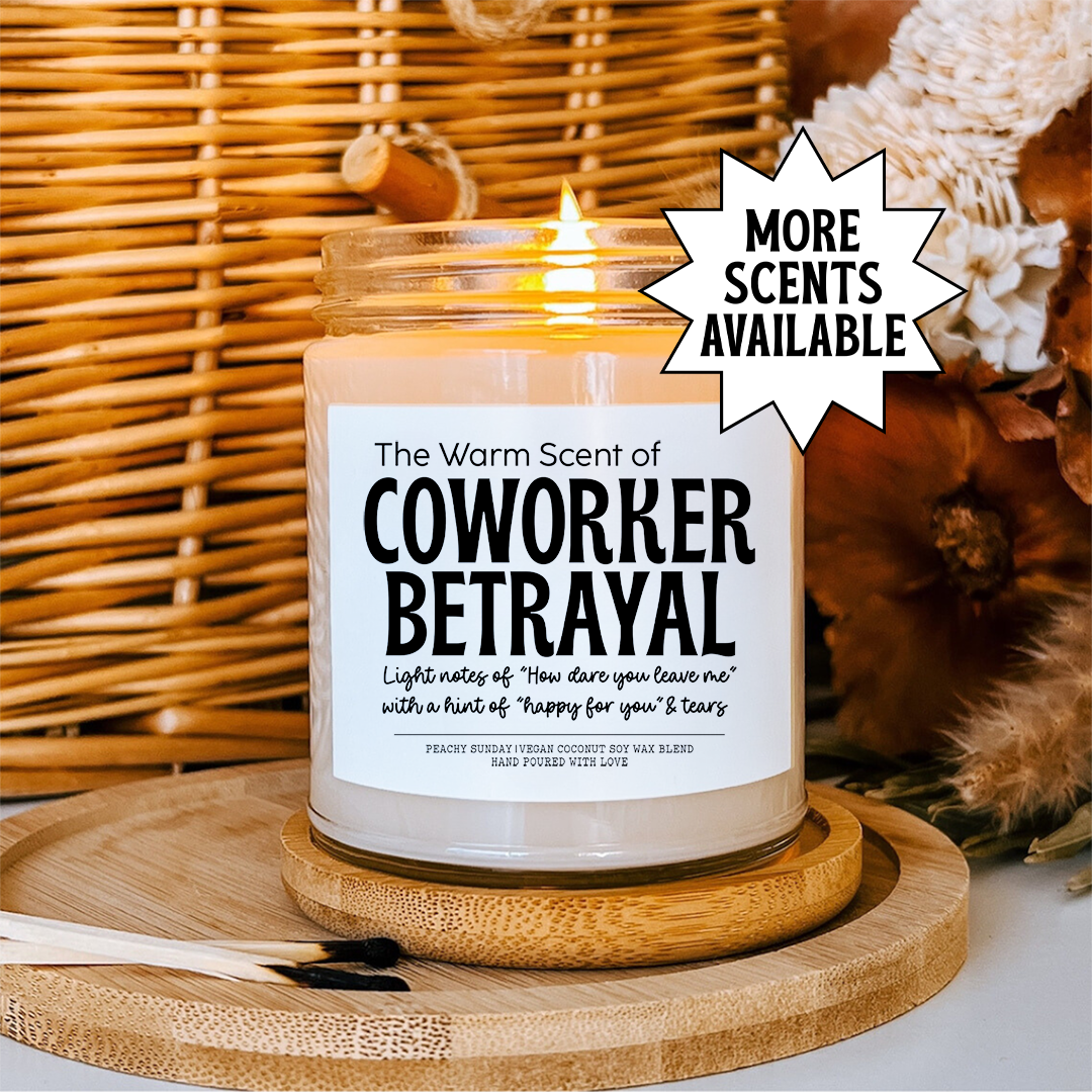 The Warm Scent Of Coworker Betrayal Candle