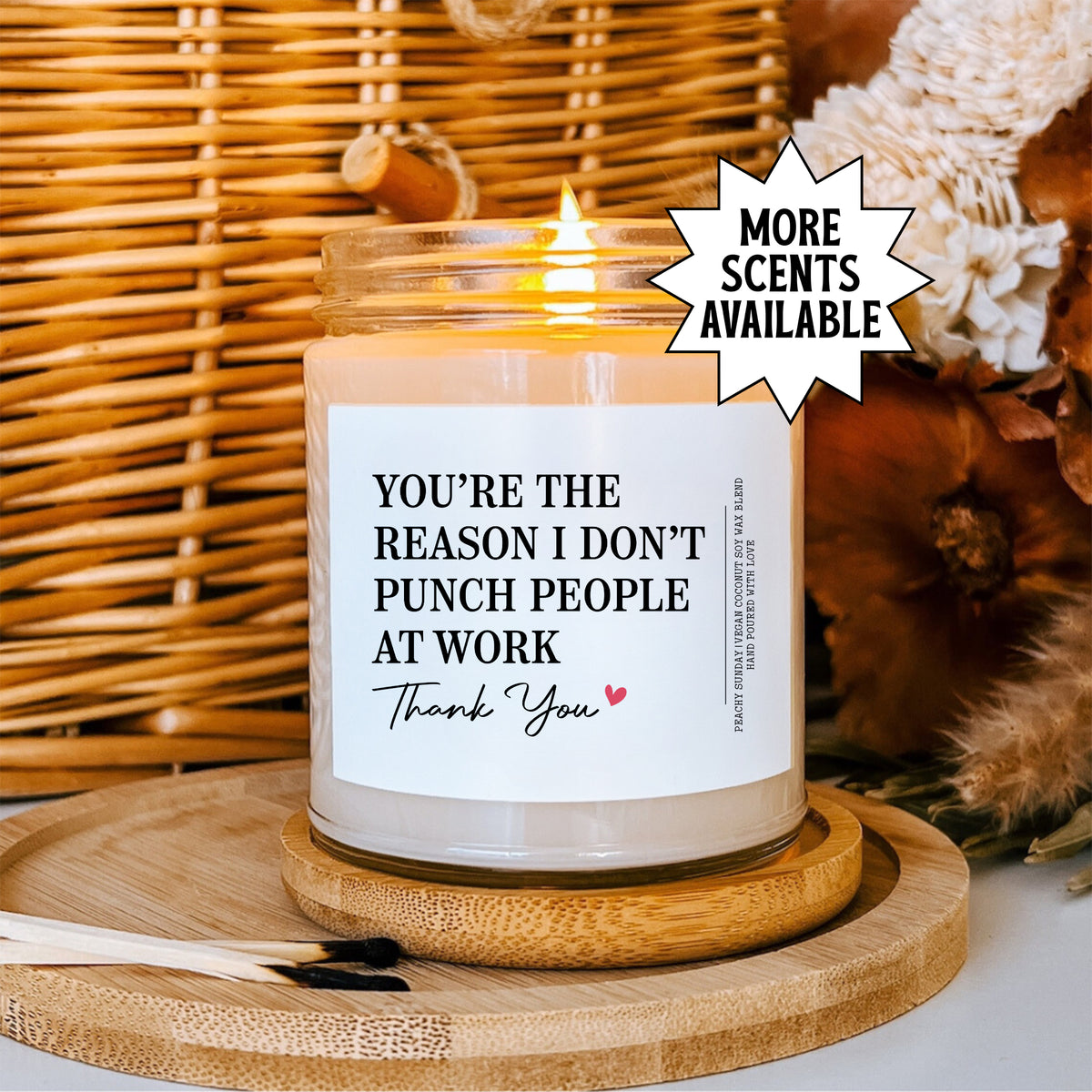 You're The Reason I Don't Punch People At Work Funny Coworker Candle