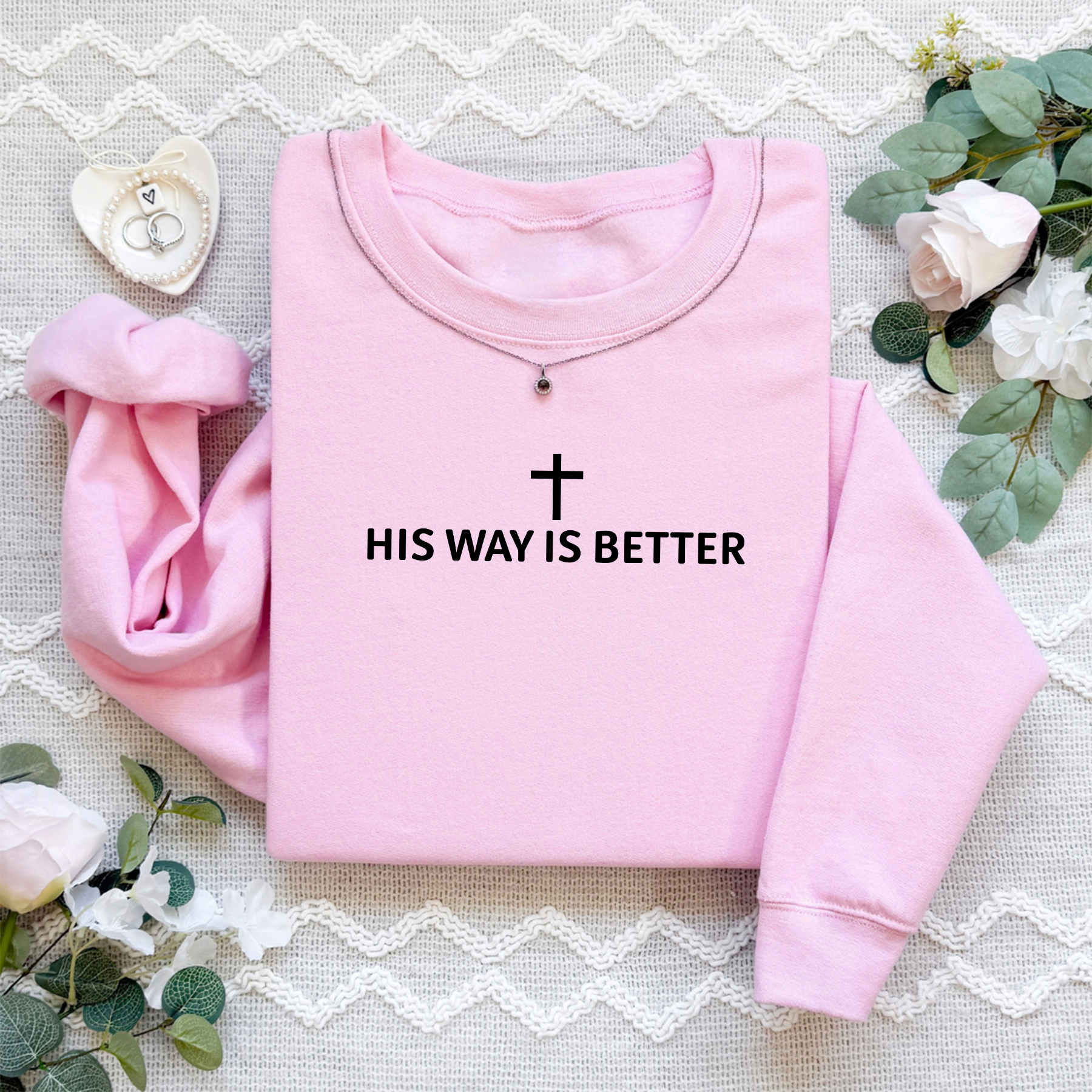 His Way Is Better Tee Sweatshirt