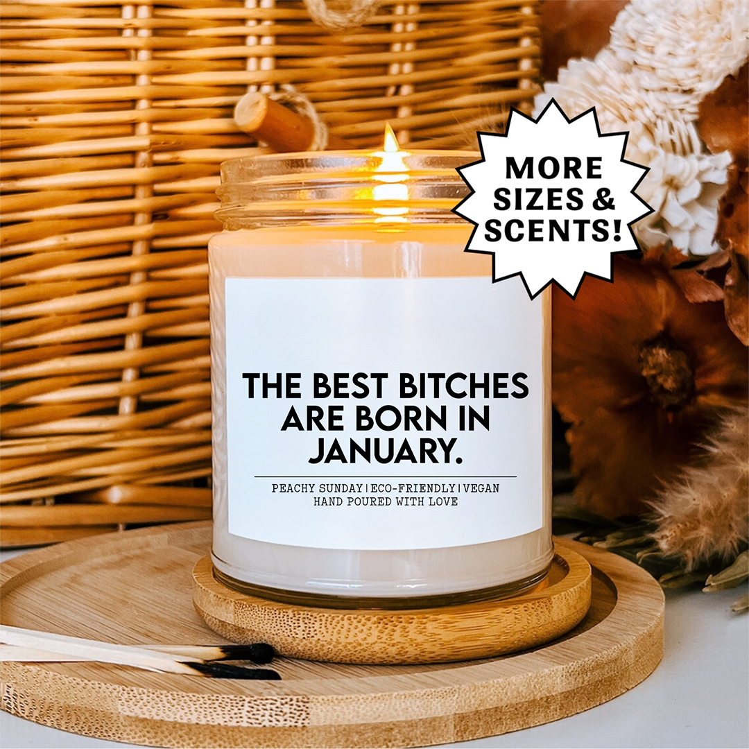 The Best B-tches Are Born In January Candle