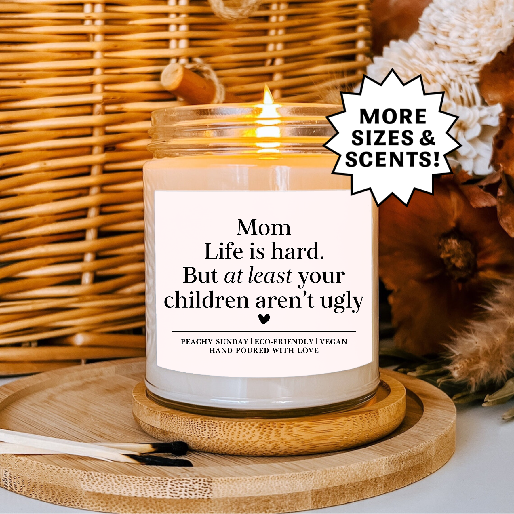 Funny Mom Life Is Hard But Kids Aren’t Ugly Gift Candle