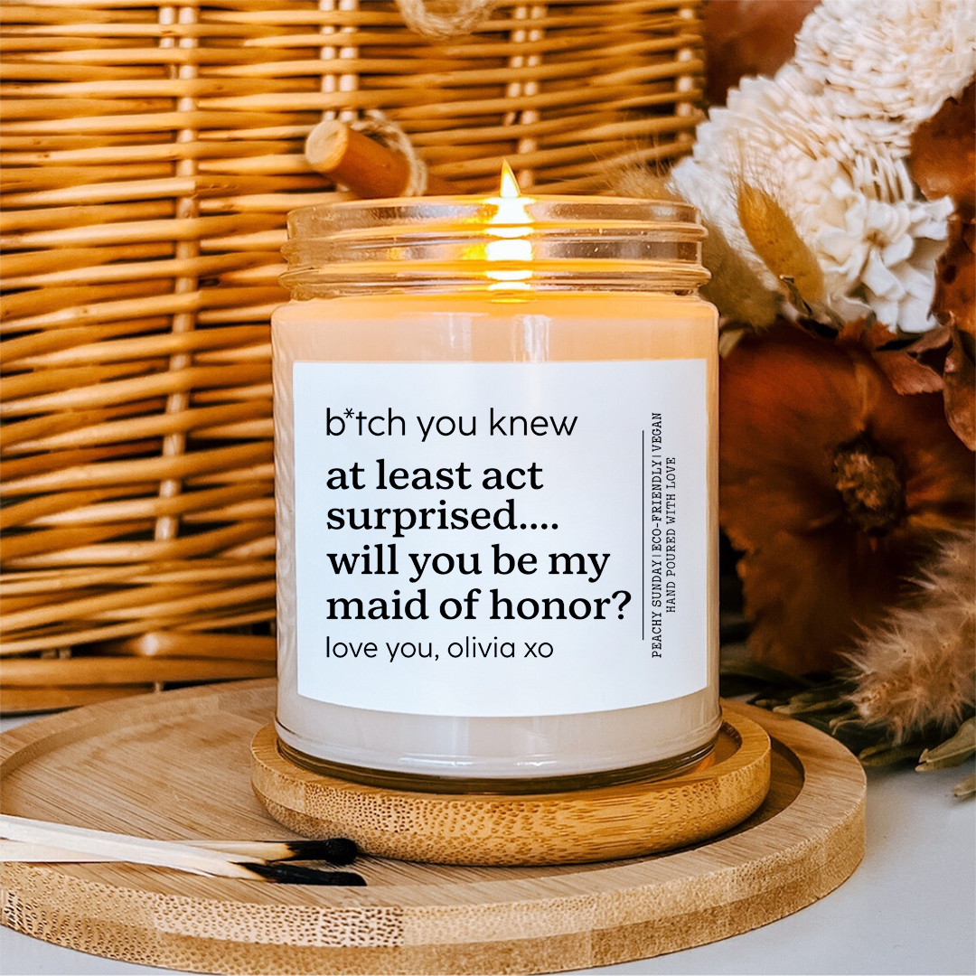 Personalized B-tch You Knew At Least Act Surprised Candle