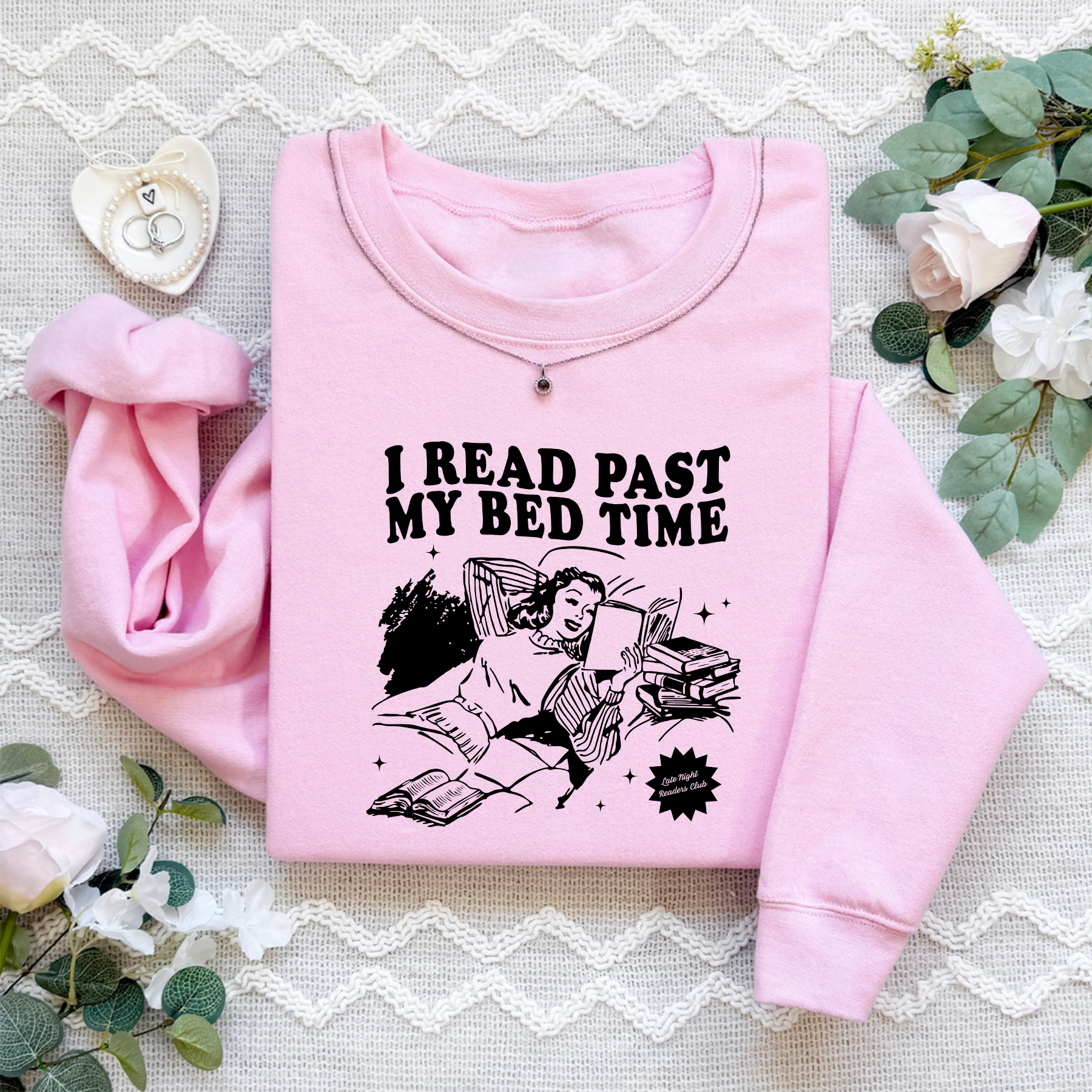 I Read Past My Bed Time Sweatshirt