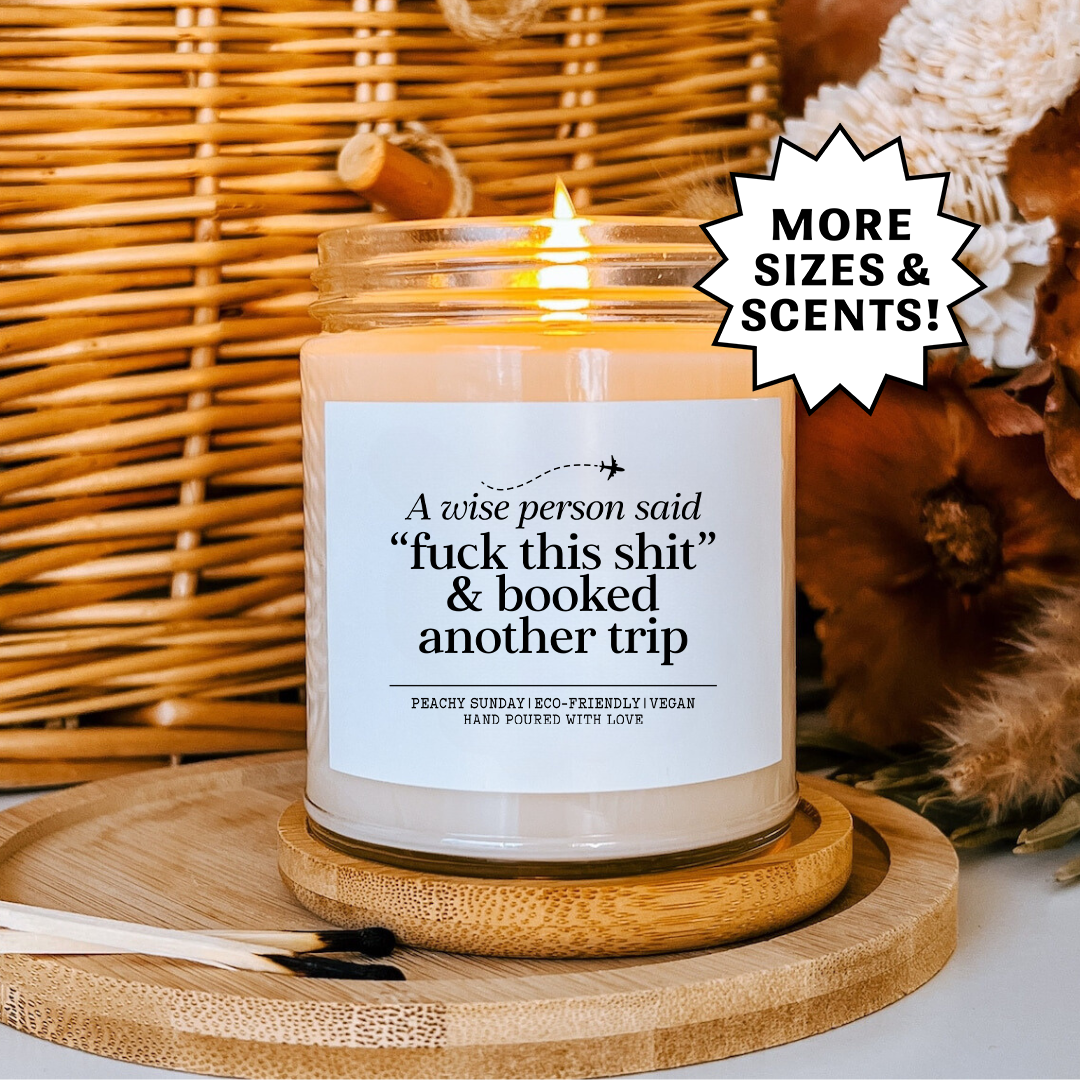 Custom A Wise Person Said F* This S* Candle