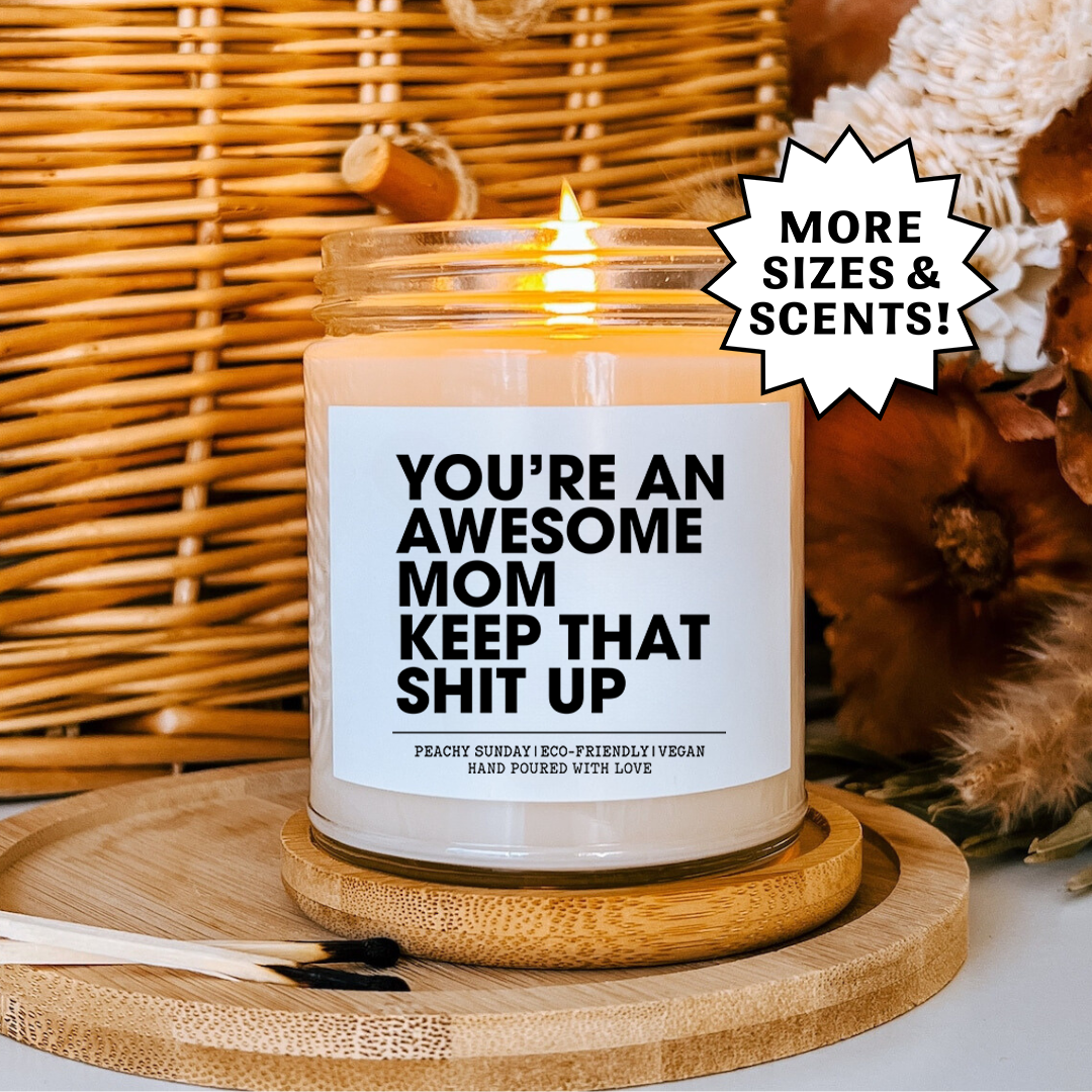 You’re an Awesome Mom Funny Gift for Mom Candle