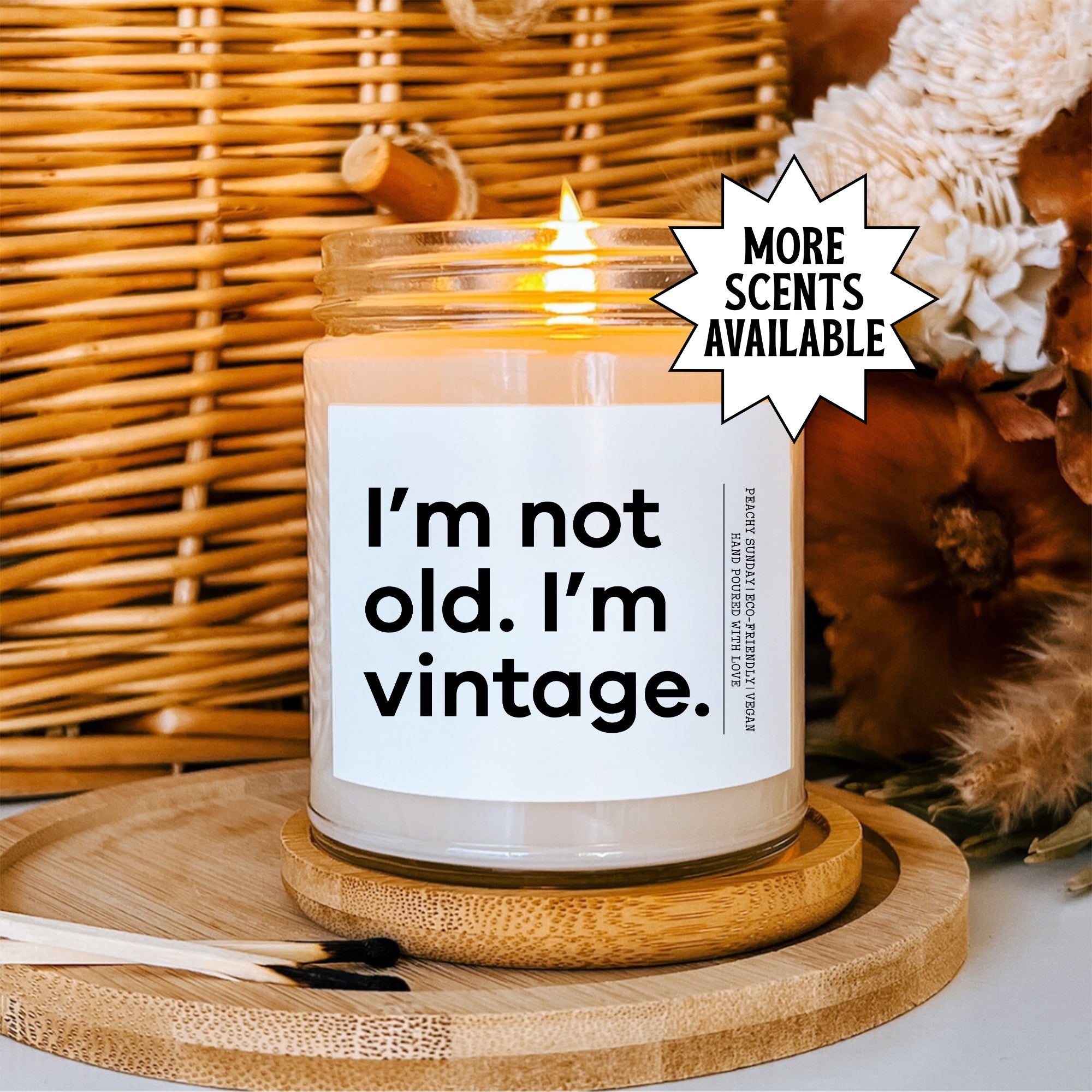 I'm Not Old I'm Vintage Candle