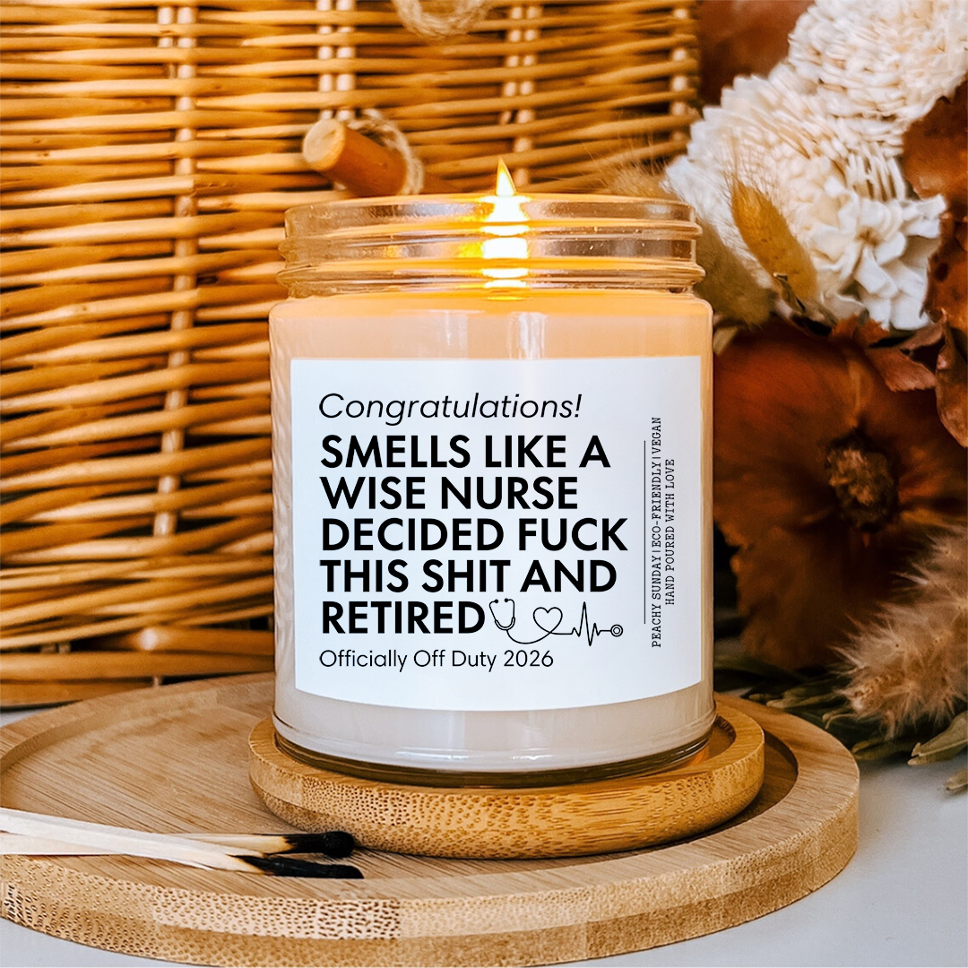 Personalized Smells Like A Wise Nurse Decided Candle