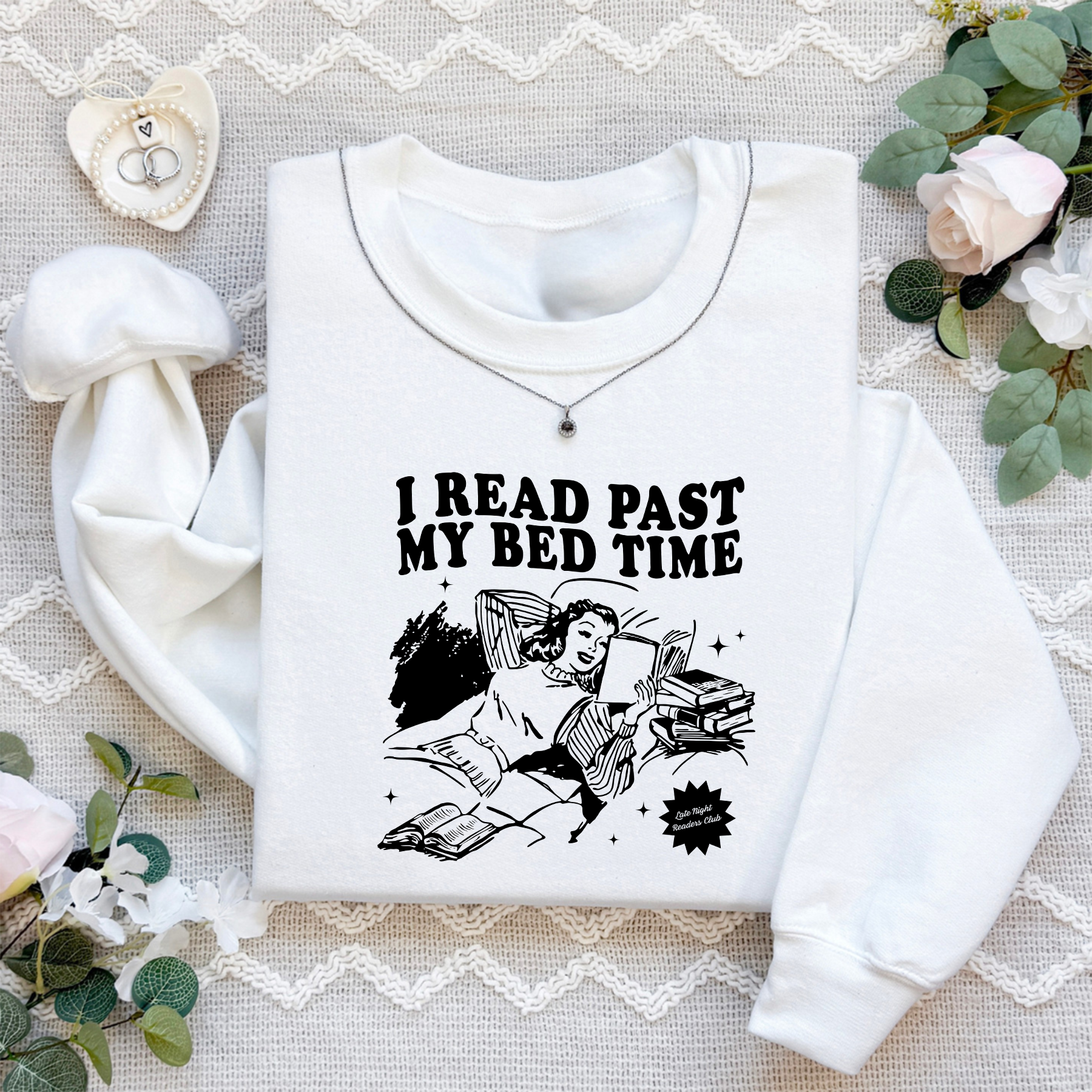 I Read Past My Bed Time Sweatshirt