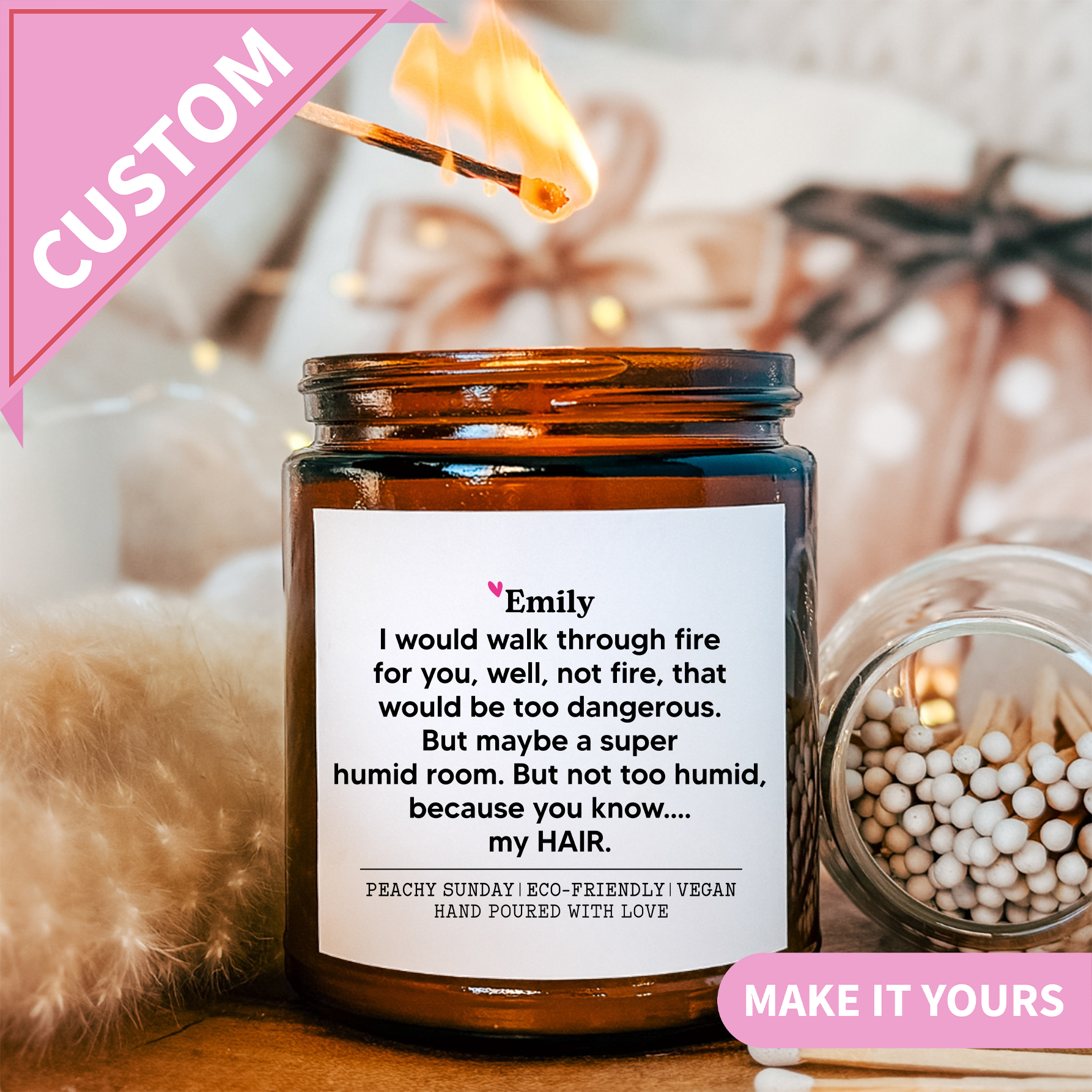Personalized I Would Walk Through Fire For You Candle
