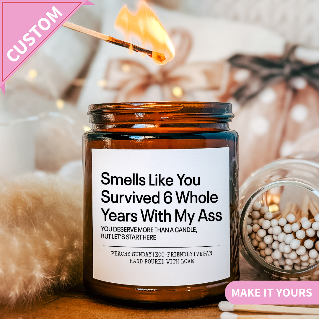 Personalized Smells Like You Survived Whole Years With My A-s Couple Anniversary Gift Candle