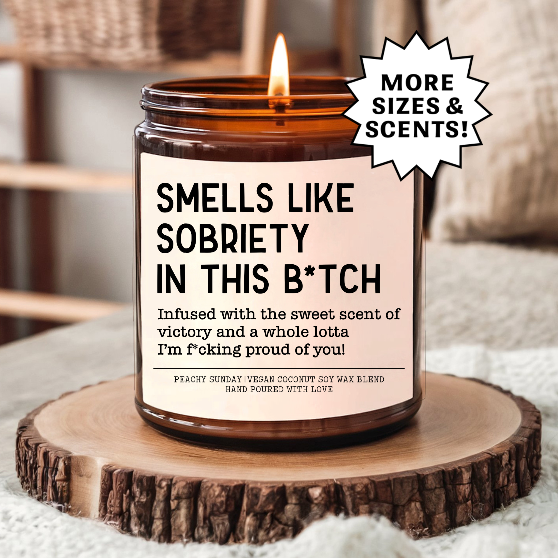 Smells Like Sobriety In This B-tch Candle