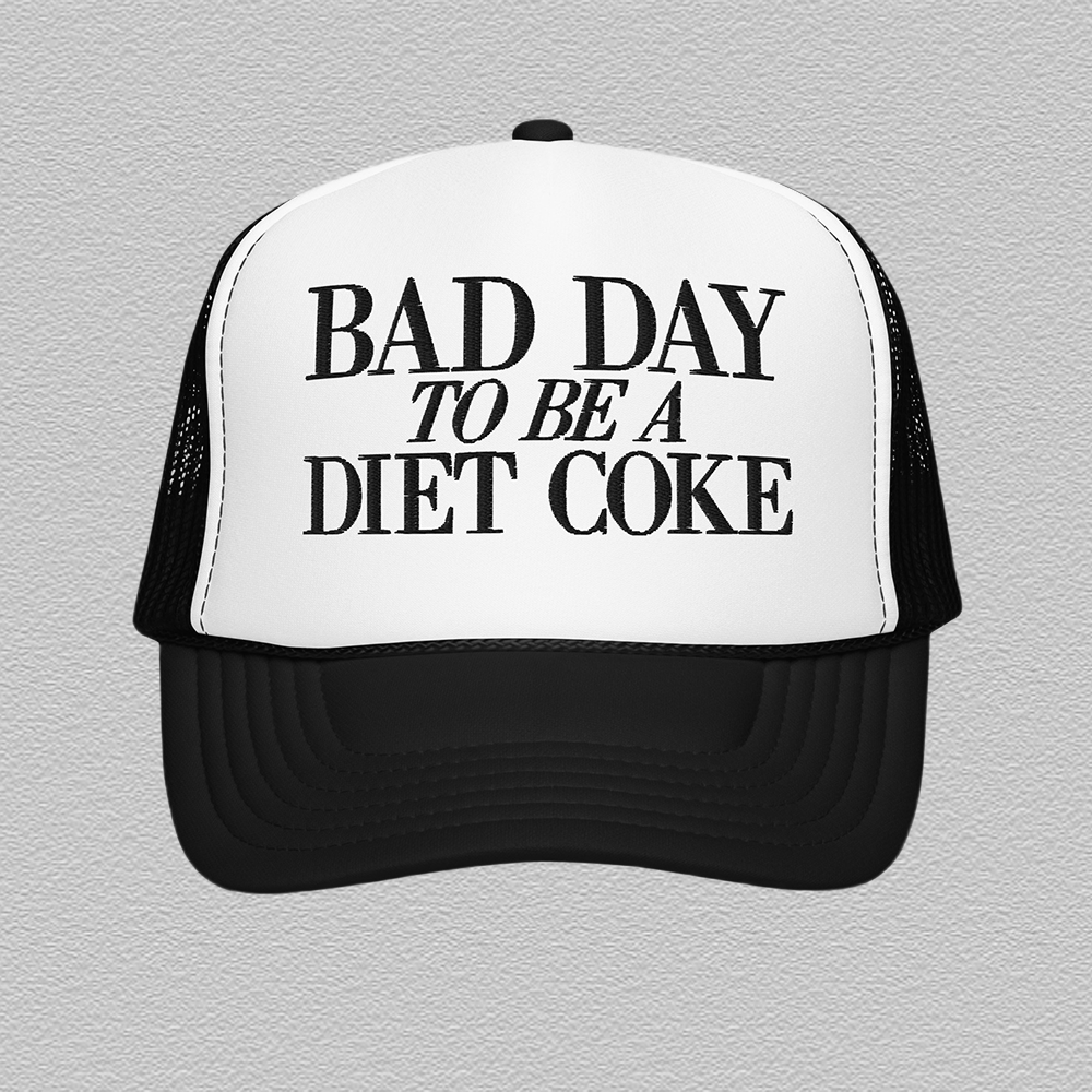 Bad Day To Be A Diet Coke Embroidered Trucker Hat