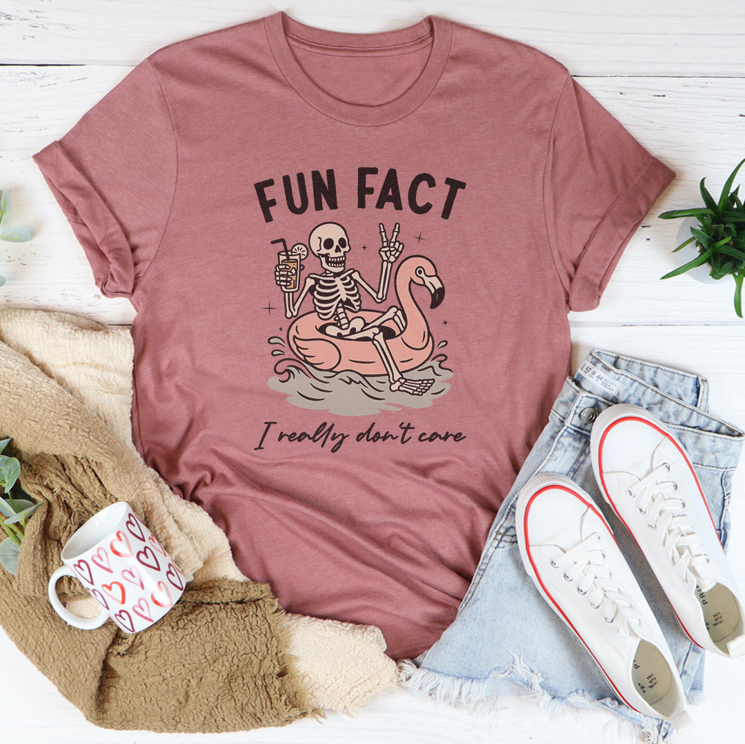 Fun Fact I Really Don't Care Tee