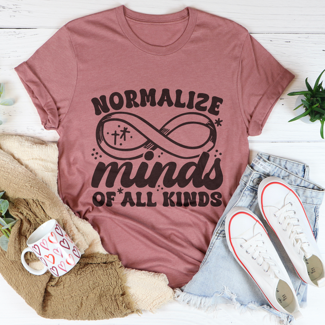 Normalize Minds Of All Kinds Tee
