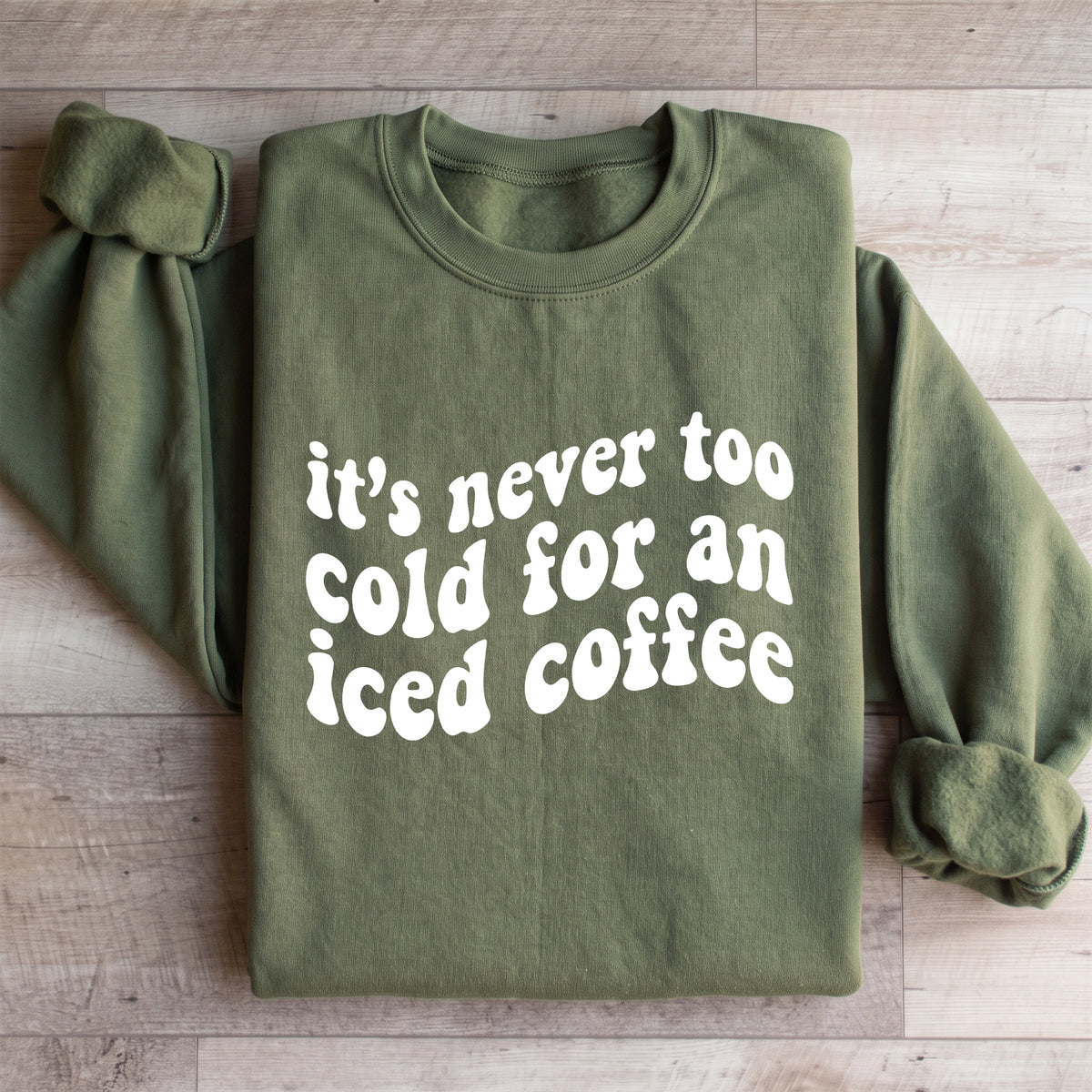 Nunca hace demasiado frío para un café helado - Sudadera