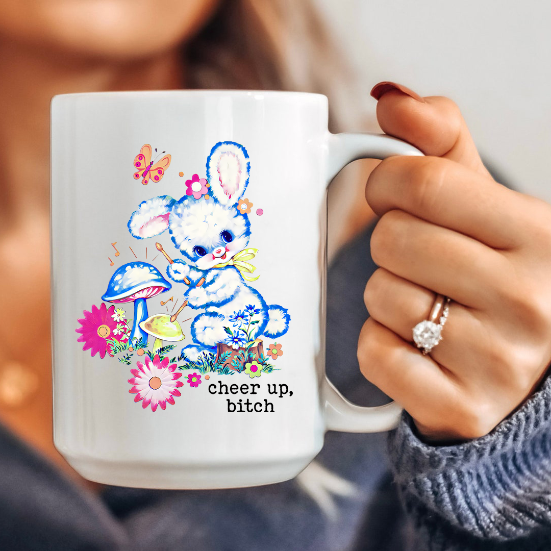 Cheer Up B-tch Mug