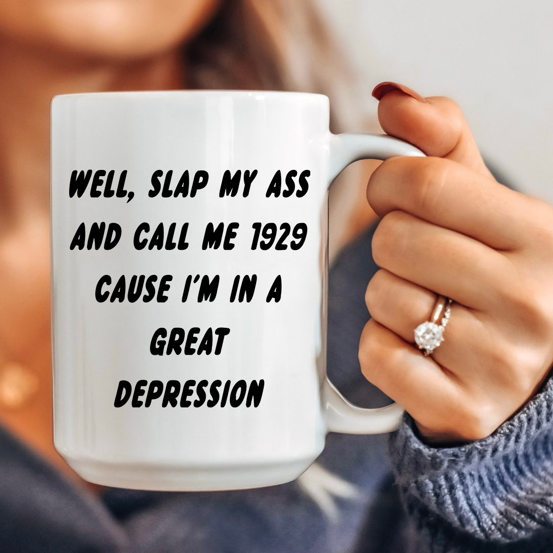 Well Slap My A* And Call Me 1929 Mug