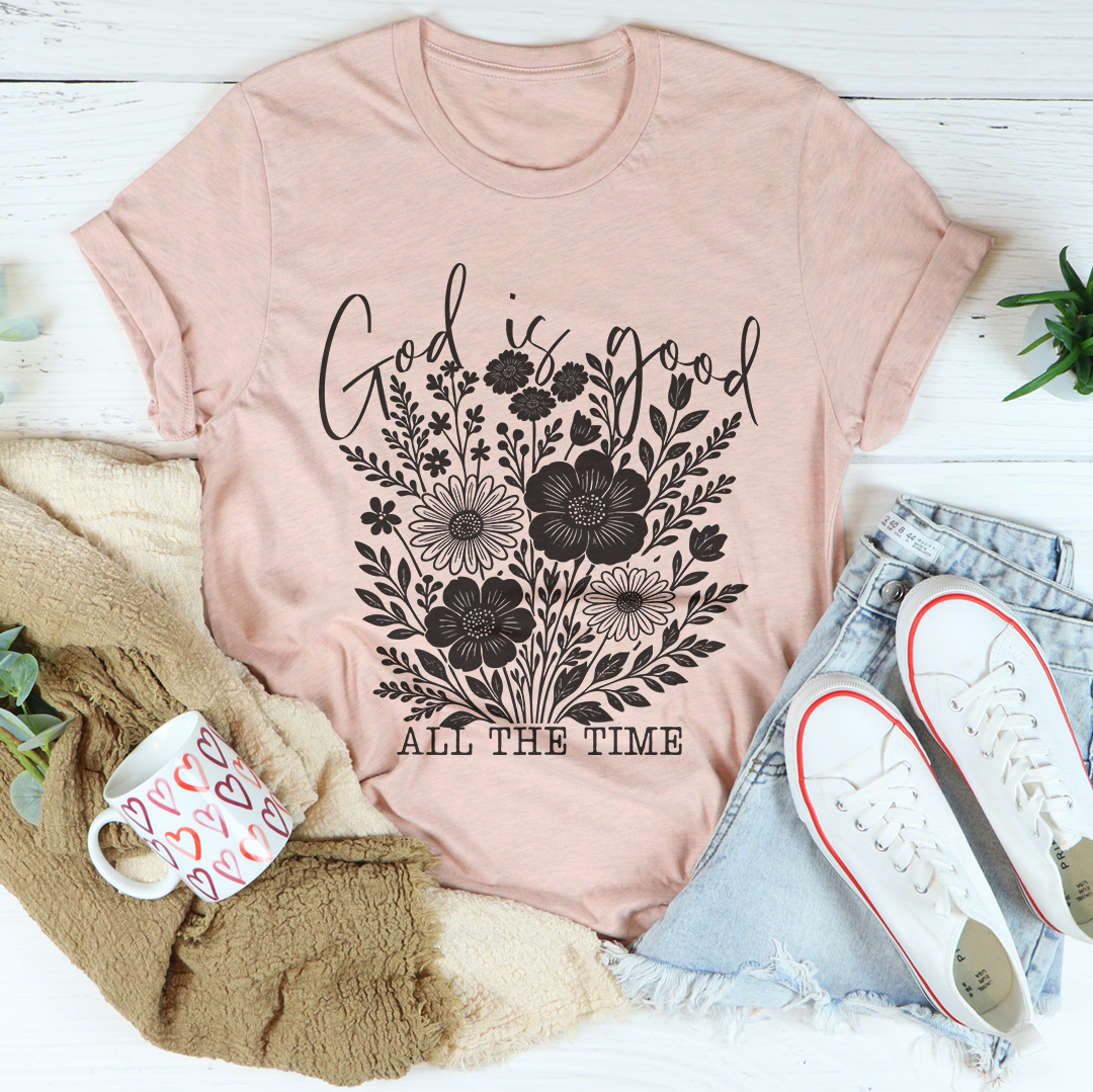 God Is Good All The Time Tee