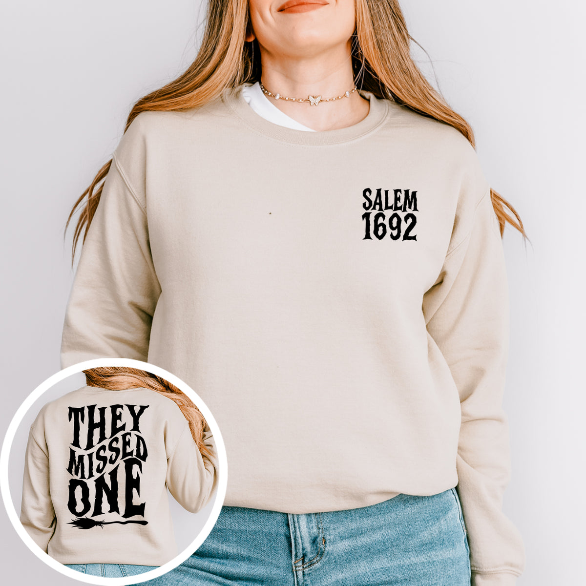 1692 They Missed One Sweatshirt