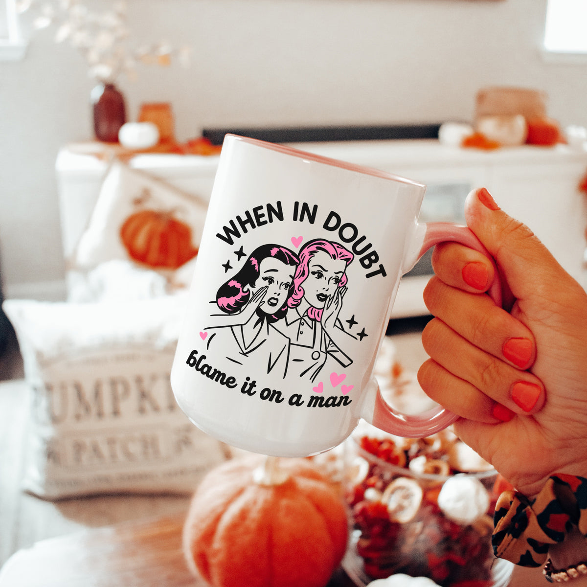 Wenn du Zweifel hast, gib einem Mann die Schuld Tasse