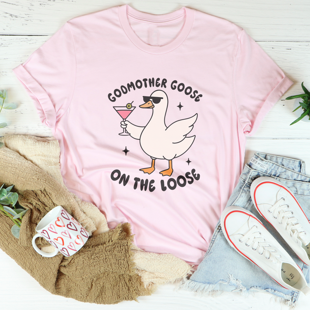 Godmother Goose On The Loose Tee