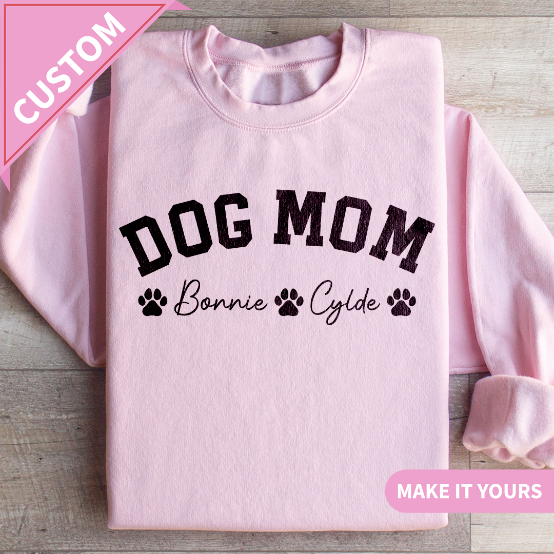 Custom Dog Mom with Pet Name Sweatshirt