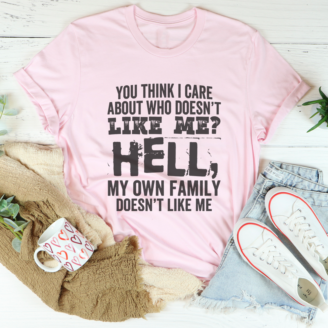 Do You Think I Care Tee