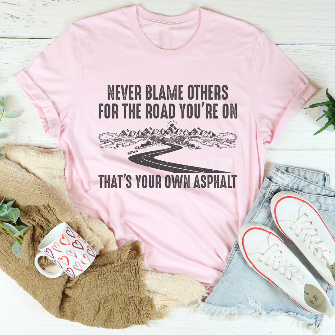 Never Blame Others T-Shirt