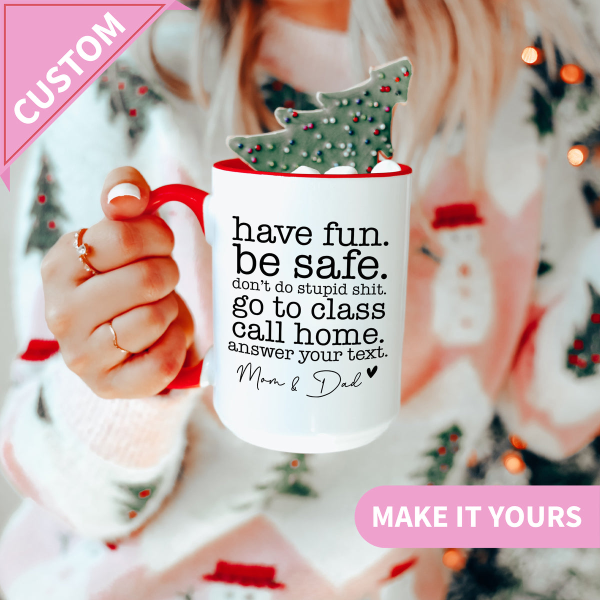 Personalized Have Fun Be Safe Mug