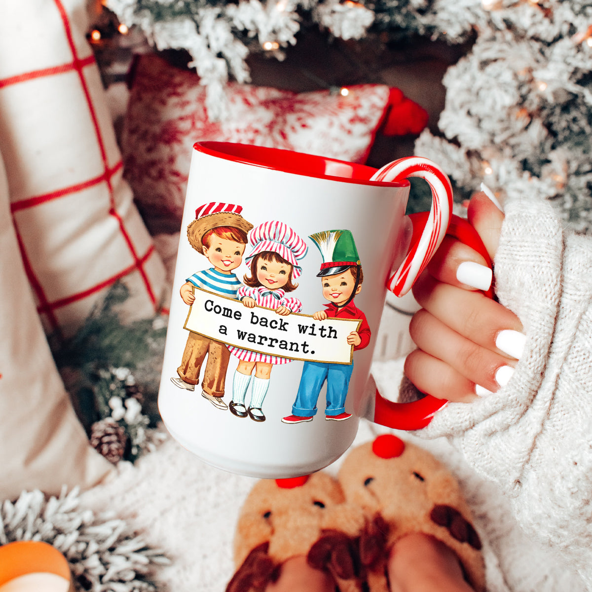 Come Back With A Warrant Mug
