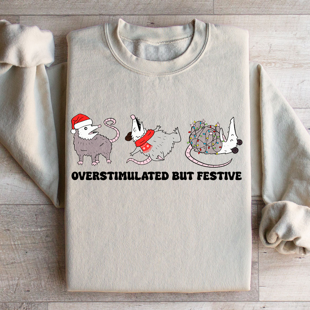Overstimulated Festive Possum Christmas Sweatshirt
