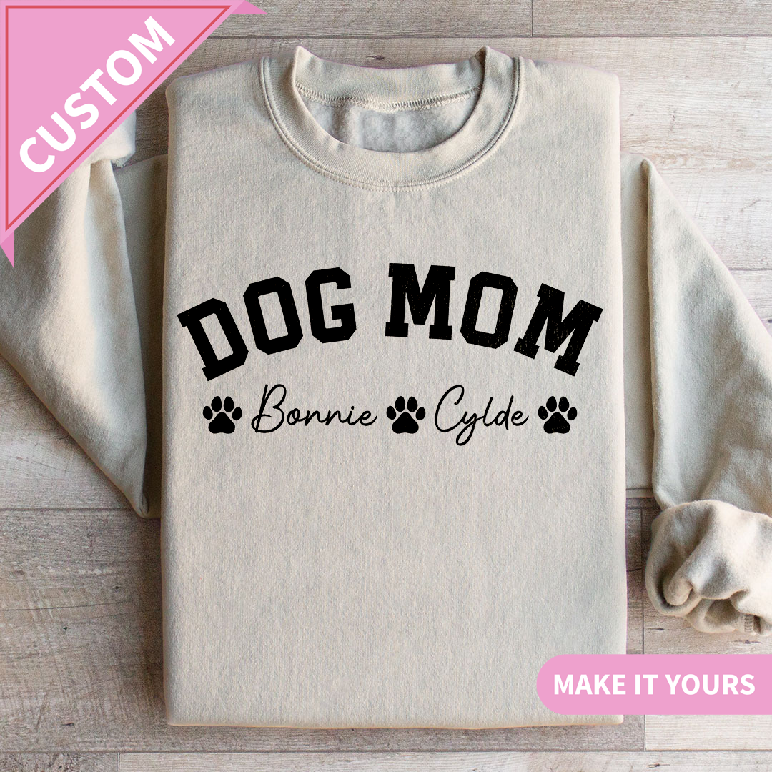 Custom Dog Mom with Pet Name Sweatshirt