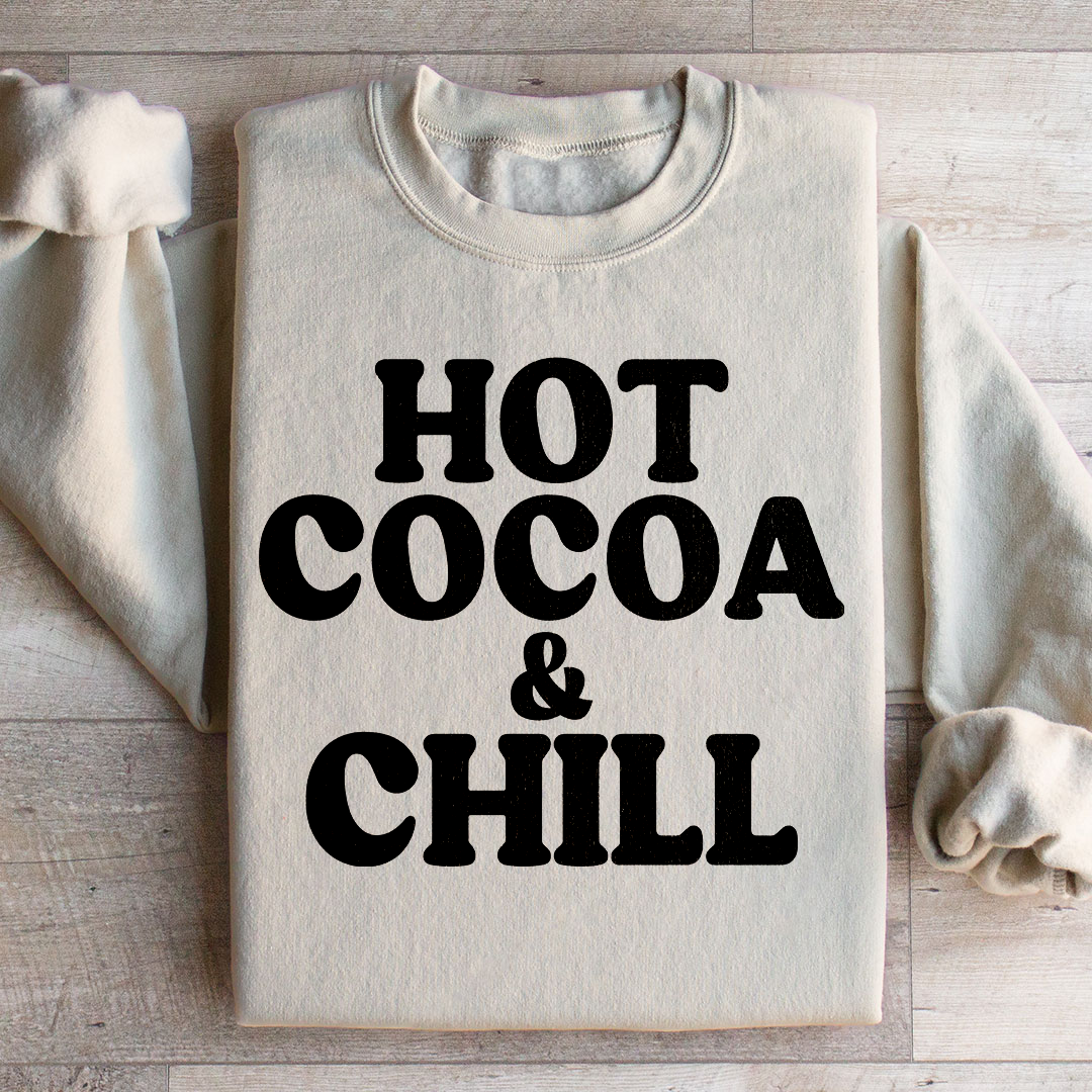 Hot Cocoa And Chill Sweatshirt