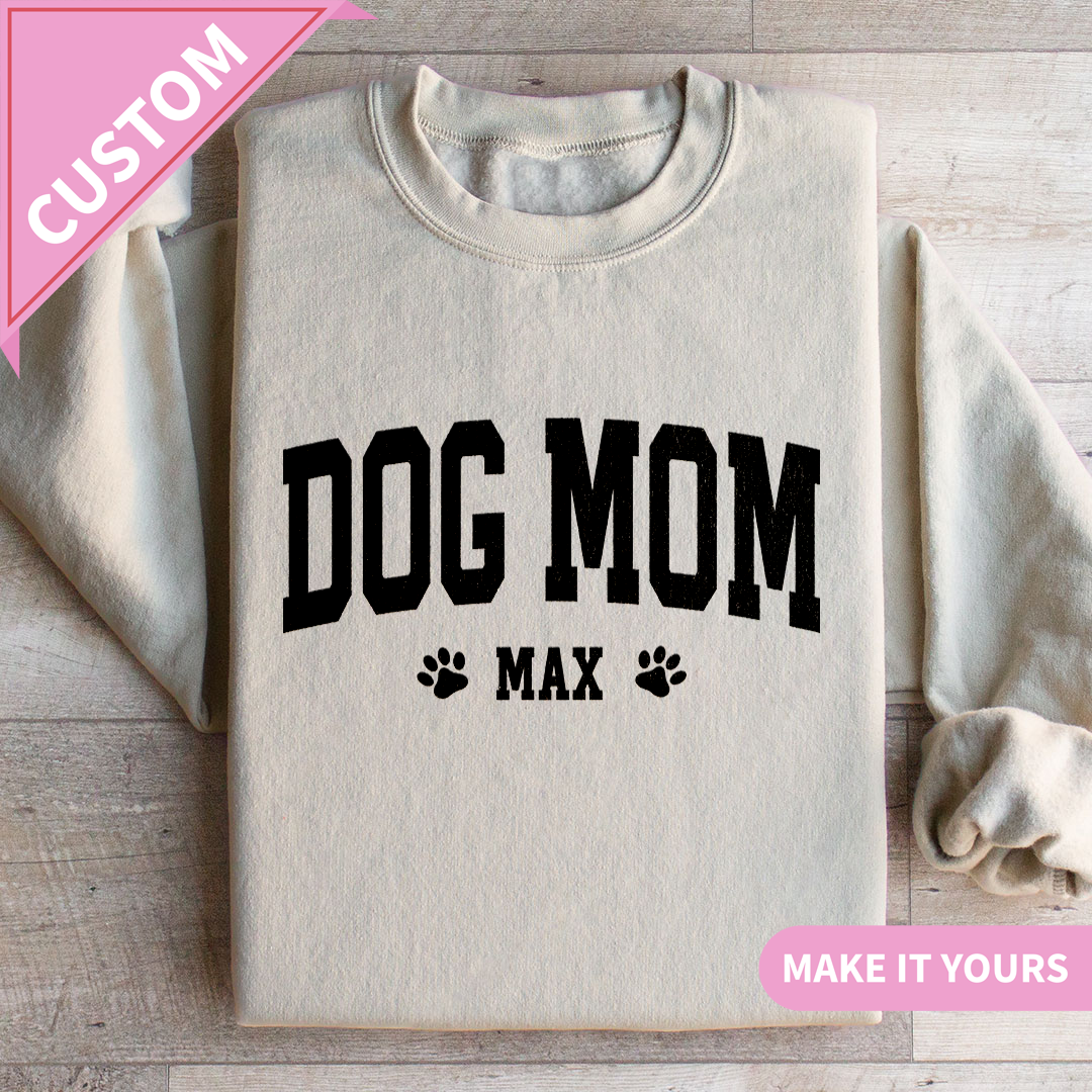 Custom Dog Mom Pet Lover Gift Sweatshirt