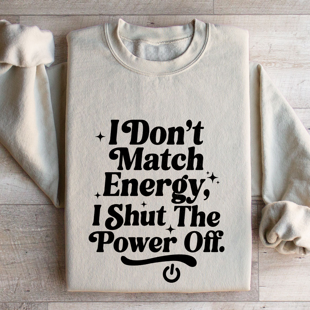 I Don't Match Energy Tee