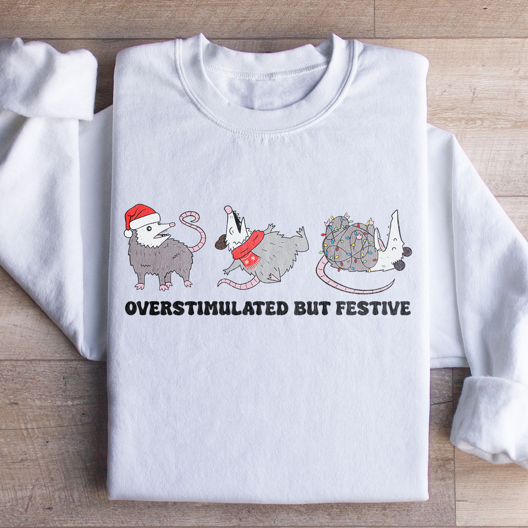 Overstimulated Festive Possum Christmas Sweatshirt