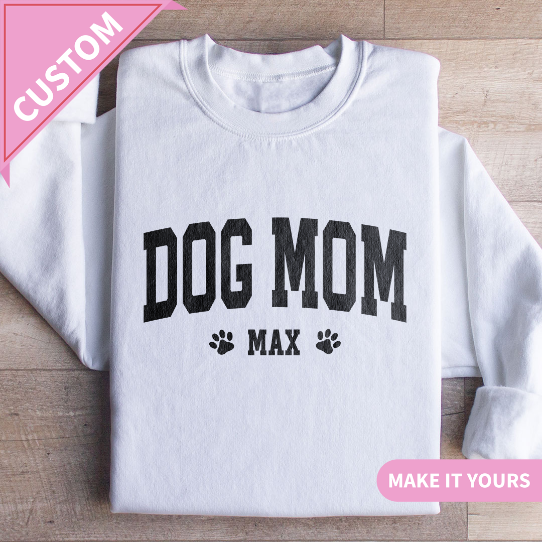 Custom Dog Mom Pet Lover Gift Sweatshirt